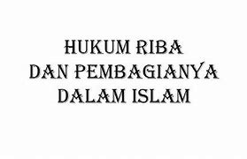 Hukum Riba Dalam Hukum Islam Adalah